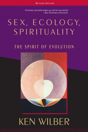 Sex, Ecology, Spirituality : The Spirit of Evolution, Second Edition By:Wilber, Ken Eur:22,75 Ден2:2199