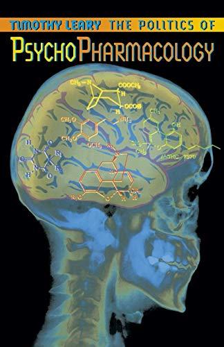The Politics of Psychopharmacology By:Leary, Timothy Eur:29,25 Ден2:699