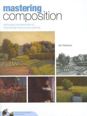Mastering Composition: Techniques and Principles to Dramatically Improve Your Painting By:Roberts, Ian Eur:48,76 Ден2:1799