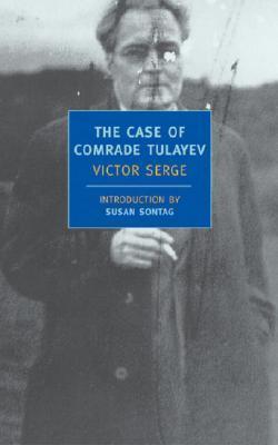 The Case Of Comrade Tulayev By:Serge, Victor Eur:14,62 Ден2:1099