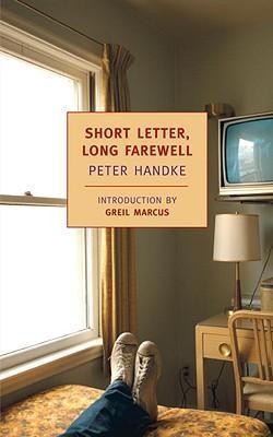 Short Letter, Long Farewell By:Handke, Peter Eur:26 Ден2:899