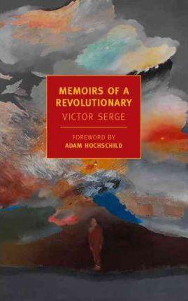 Memoirs Of A Revolutionary By:Serge, Victor Eur:14,62 Ден2:1399