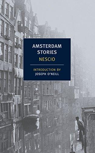 Amsterdam Stories By:Nescio Eur:8.11 Ден2:799