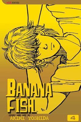 Banana Fish, Vol. 4 By:Yoshida, Akimi Eur:8,11 Ден2:599
