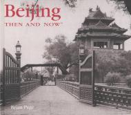 Beijing Then and Now By:Page, Brian Eur:55,27 Ден2:1599