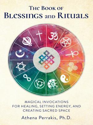 The Book of Blessings and Rituals By:Perrakis, Athena Eur:27.63 Ден2:899