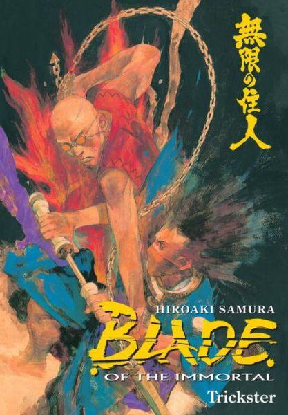 Blade of the Immortal: Trickster v. 15 By:Samura, Hiroaki Eur:9,74 Ден2:999