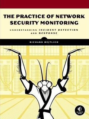 The Practice Of Network Security Monitoring By:Bejtlich, Richard Eur:16,24 Ден2:2799