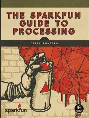 The Sparkfun Guide To Processing By:Runberg, Derek Eur:32,50 Ден2:1699