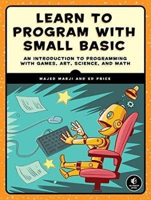 Learn To Program With Small Basic By:Marji, Majed Eur:47.14 Ден2:1999