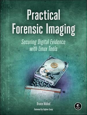 Practical Forensic Imaging By:Nikkel, Bruce Eur:35,76 Ден2:2799