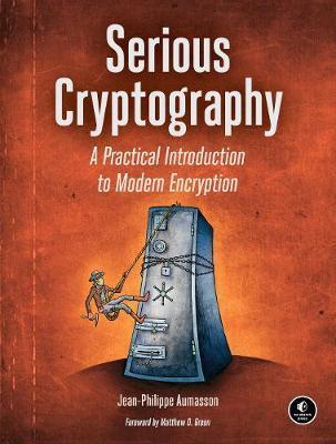 Serious Cryptography : A Practical Introduction to Modern Encryption By:Aumasson, Jean-Philippe Eur:43,89  Ден3:2699