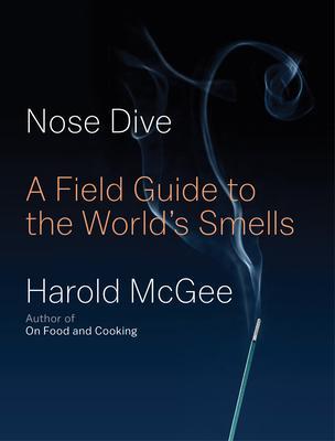 Nose Dive : A Field Guide to the World's Smells By:McGee, Harold Eur:21,12 Ден1:1999