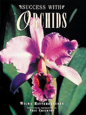 Success With Orchids By:Rittershausen, Wilma Eur:17,87 Ден2:2999