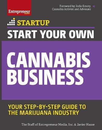 Start Your Own Cannabis Business : Your Step-By-Step Guide to the Marijuana Industry By:Hasse, Javier Eur:21,12  Ден3:1299