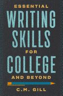 Essential Writing Skills for College and Beyond By:Gill, C.M. Eur:27,63 Ден2:999