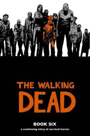 The Walking Dead, Book Six By:Kirkman, Robert Eur:16,24 Ден2:1999
