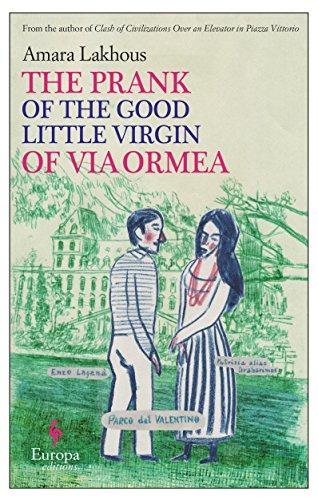 The Prank Of The Good Little Virgin Of Via Ormea By:Lakhous, Amara Eur:19,50 Ден2:799