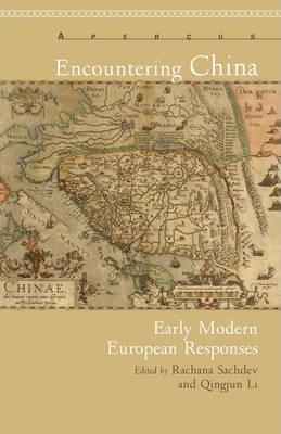 Encountering China : Early Modern European Responses By:Sachdev, Rachana Eur:102,42 Ден2:2399
