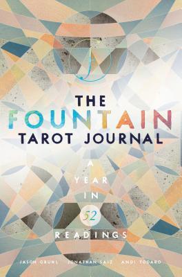 The Fountain Tarot Journal : A Year in 52 Readings By:Gruhl, Jason Eur:22,75 Ден2:899
