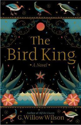 The Bird King By:Wilson, G. Willow Eur:14,62 Ден2:699