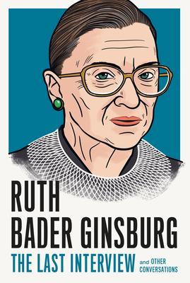 Ruth Bader Ginsburg: The Last Interview : And Other Conversations By:Ginsberg, Ruth Bader Eur:21,12 Ден2:1099