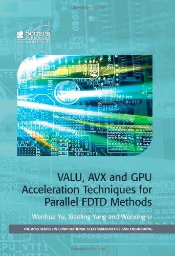 VALU, AVX and GPU Acceleration Techniques for Parallel FDTD Methods By:Yu, Wenhua Eur:58,52 Ден1:5299