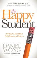 The Happy Student By:Wong, Daniel Eur:32,50 Ден2:300