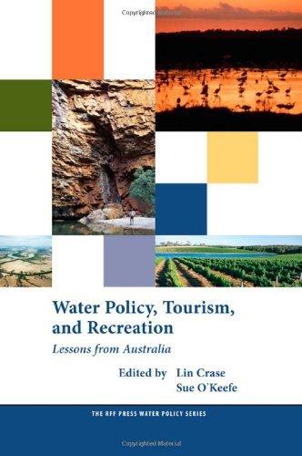 Water Policy, Tourism, and Recreation : Lessons from Australia By:Crase, Lin Eur:47,14 Ден1:2999