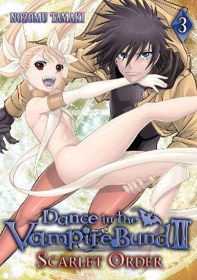 Dance in the Vampire Bund II: Scarlet Order Vol. 3 By:Tamaki, Nozomu Eur:12,99 Ден2:699