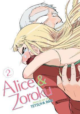Alice & Zoroku Vol. 2 By:Imai, Tetsuya Eur:9,74 Ден2:699