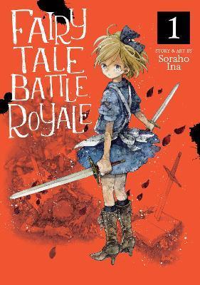Fairy Tale Battle Royale Vol. 1 By:Ina, Soraho Eur:12,99 Ден2:699
