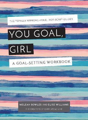 You Goal, Girl : A Goal-Setting Workbook By:Bowles, Meleah Eur:24,37 Ден1:799