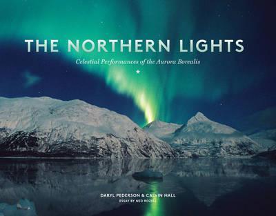 The Northern Lights : Celestial Performances of the Aurora Borealis By:Pederson, Daryl Eur:12,99 Ден2:1099