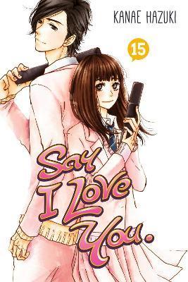 Say I Love You Vol. 15 By:Hazuki, Kanae Eur:12,99 Ден2:699
