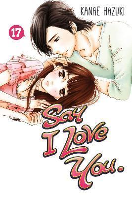 Say I Love You. 17 By:Hazuki, Kanae Eur:11,37 Ден2:699