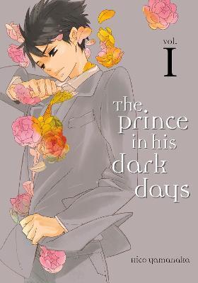 The Prince In His Dark Days 1 By:Yamanaka, Hiko Eur:19,50 Ден1:799