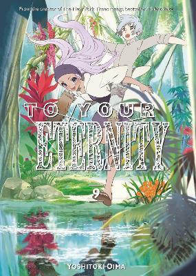 To Your Eternity 9 By:Oima, Yoshitoki Eur:9,74 Ден2:799