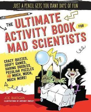 The Ultimate Activity Book for Mad Scientists By:Rhatigan, Joe Eur:6,49 Ден2:499