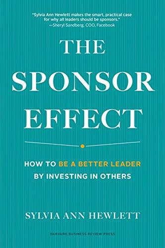 Sponsor Effect : How to Be a Better Leader by Investing in Others By:Hewlett, Sylvia Ann Eur:60,15 Ден2:1599