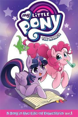 My Little Pony: The Manga - A Day in the Life of Equestria Vol. 1 By:Lumsdon, David Eur:17,87 Ден2:599