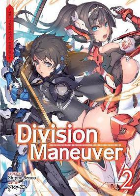 Division Maneuver Vol. 2 - The Twin Star Heroes (Light Novel) By:Senoo, Shippo Eur:11,37 Ден2:799