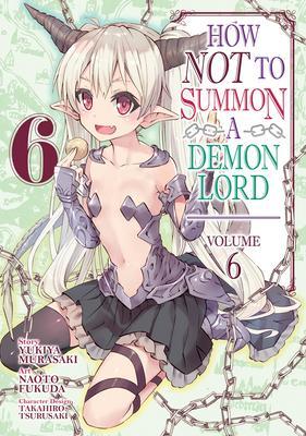 How NOT to Summon a Demon Lord (Manga) Vol. 6 By:Murasaki, Yukiya Eur:188,60 Ден2:799
