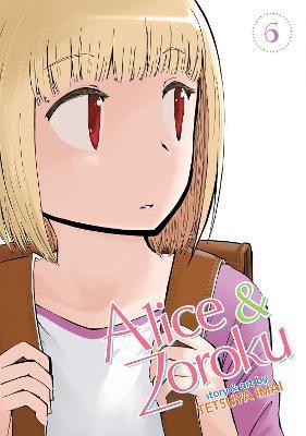 Alice & Zoroku Vol. 6 By:Imai, Tetsuya Eur:11,37 Ден2:699