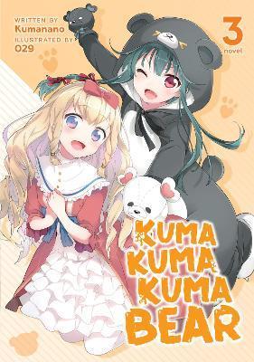 Kuma Kuma Kuma Bear (Light Novel) Vol. 3 By:Kumanano Eur:12,99 Ден2:799
