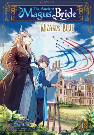 The Ancient Magus' Bride: Wizard's Blue Vol. 1 By:Yamazaki, Kore Eur:19,50 Ден2:699