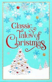 Classic Tales of Christmas By:Classics, Editors of Canterbury Eur:12,99 Ден2:1499
