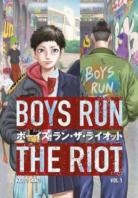 Boys Run the Riot 1 By:Gaku, Keito Eur:12.99 Ден2:799