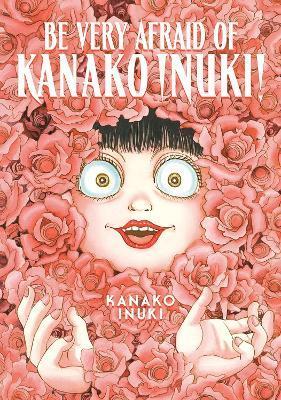 Be Very Afraid of Kanako Inuki! By:Inuki, Kanako Eur:14,62 Ден2:799