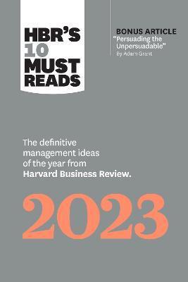 HBR's 10 Must Reads 2023 : The Definitive Management Ideas of the Year from Harvard Business Review By:Review, Harvard Business Eur:52,02 Ден2:1199